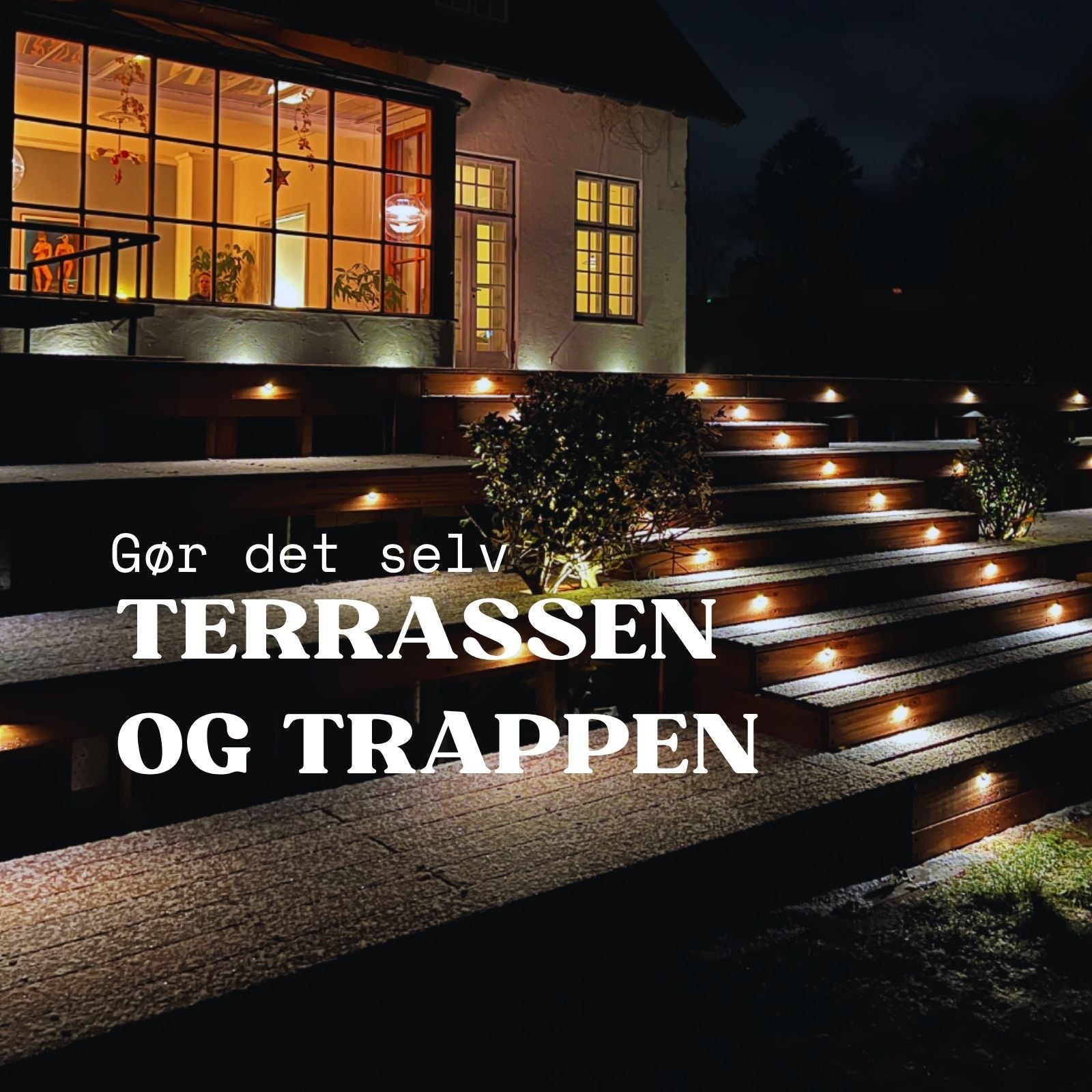 Snup alle de gode råd til lys i træterrassen og trappen