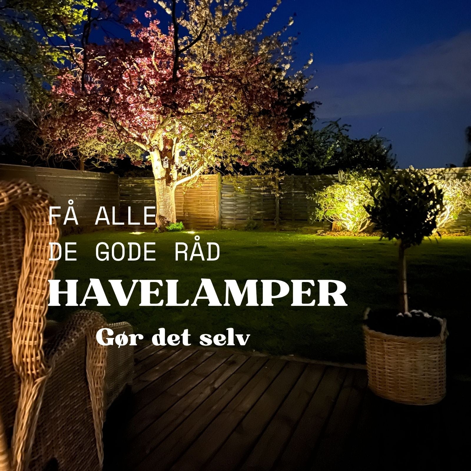 Snup alle de gode råd om havelamper